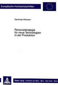 Abbildung von: Personalstrategie für neue Technologien in der Produktion - Peter Lang Verlag