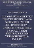 Bild: Die Obliegenheiten des Versicherungsnehmers in der Rechtsschutzversicherung beim und nach dem Eintritt eines Versicherungsfalles - Peter Lang Verlag