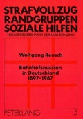 Cover: Bahnhofsmission in Deutschland 1897 - 1987 - Peter Lang Verlag