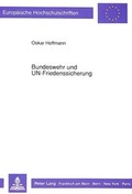Cover: Bundeswehr und UN-Friedenssicherung - Peter Lang Verlag