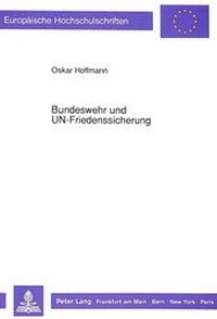Abbildung von: Bundeswehr und UN-Friedenssicherung - Peter Lang Verlag