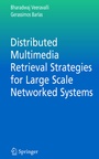 Cover: Distributed Multimedia Retrieval Strategies for Large Scale Networked Systems - Springer