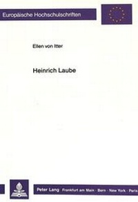 Abbildung von: Heinrich Laube - Peter Lang Verlag