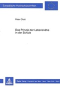Cover: Das Prinzip der Lebensn&auml;he in der Schule - Peter Lang Verlag