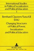 Bild: Changing Structures of Political Power, Socialization and Political Education - Peter Lang Verlag