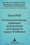 Cover: Gewinnverwendungsregelungen als Instrument zur L&ouml;sung von Agency-Problemen - Peter Lang Verlag