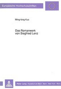 Abbildung von: Das Romanwerk von Siegfried Lenz - Peter Lang Verlag