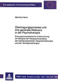 Cover: &Uuml;bertragungsprozesse und ihre generelle Relevanz in der Psychotherapie - Peter Lang Verlag
