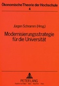 Cover: Modernisierungsstrategie f&uuml;r die Universit&auml;t - Peter Lang Verlag