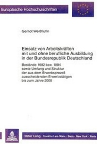 Abbildung von: Einsatz von Arbeitskräften mit und ohne berufliche Ausbildung in der Bundesrepublik Deutschland - Peter Lang Verlag