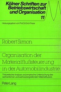 Abbildung von: Organisation der Materialflußsteuerung in der Automobilindustrie - Peter Lang Verlag