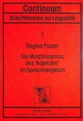 Cover: Die Morphosyntax des &laquo;Adjektivs&raquo; im Sprachvergleich - Peter Lang Verlag
