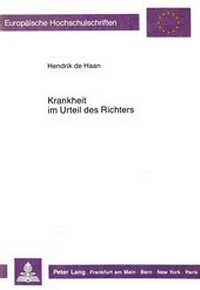 Abbildung von: Krankheit im Urteil des Richters - Peter Lang Verlag
