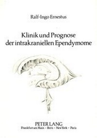 Abbildung von: Klinik und Prognose der intrakraniellen Ependymome - Peter Lang Verlag