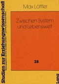 Cover: Zwischen System und Lebenswelt - Peter Lang Verlag