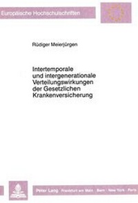 Abbildung von: Intertemporale und intergenerationale Verteilungswirkungen der Gesetzlichen Krankenversicherung - Peter Lang Verlag
