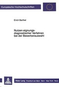 Cover: Nutzen eignungsdiagnostischer Verfahren bei der Bewerberauswahl - Peter Lang Verlag