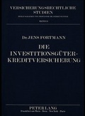 Bild: Die Investitionsg&uuml;terkreditversicherung - Peter Lang Verlag