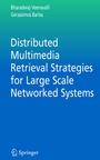 Cover: Distributed Multimedia Retrieval Strategies for Large Scale Networked Systems - Springer