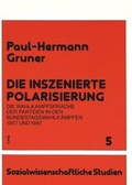 Cover: Die inszenierte Polarisierung - Peter Lang Verlag