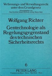 Abbildung von: Gentechnologie als Regelungsgegenstand des technischen Sicherheitsrechts - Peter Lang Verlag