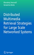 Cover: Distributed Multimedia Retrieval Strategies for Large Scale Networked Systems - Springer