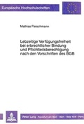 Bild: Lebzeitige Verf&uuml;gungsfreiheit bei erbrechtlicher Bindung und Pflichtteilsberechtigung nach den Vorschriften des BGB - Peter Lang Verlag