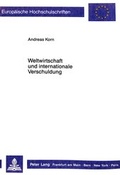 Cover: Weltwirtschaft und internationale Verschuldung - Peter Lang Verlag