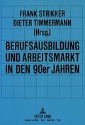 Cover: Berufsausbildung und Arbeitsmarkt in den 90er Jahren - Peter Lang Verlag