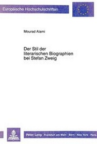 Abbildung von: Der Stil der literarischen Biographien bei Stefan Zweig - Peter Lang Verlag