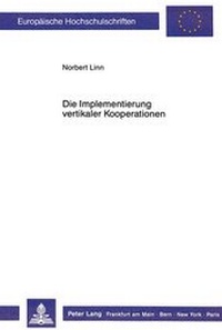 Abbildung von: Die Implementierung vertikaler Kooperationen - Peter Lang Verlag