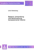 Bild: Bestand, Umwandlung und Verschmelzung konzessionierter Vereine - Peter Lang Verlag