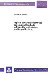 Abbildung von: Aspekte der Energienachfrage der privaten Haushalte in Entwicklungsländern - am Beispiel Indiens - Peter Lang Verlag