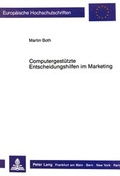 Cover: Computergest&uuml;tzte Entscheidungshilfen im Marketing - Peter Lang Verlag