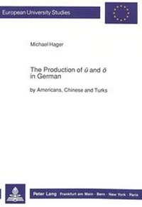 Abbildung von: The Production of «ü» and «ö» in German - Peter Lang Verlag