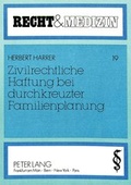 Bild: Zivilrechtliche Haftung bei durchkreuzter Familienplanung - Peter Lang Verlag