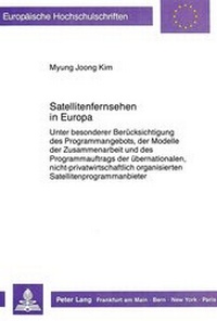 Abbildung von: Satellitenfernsehen in Europa - Peter Lang Verlag