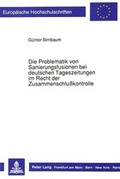 Cover: Die Problematik von Sanierungsfusionen bei deutschen Tageszeitungen im Recht der Zusammenschlu&szlig;kontrolle - Peter Lang Verlag