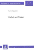 Cover: &Ouml;kologie und Arkadien - Peter Lang Verlag
