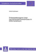 Cover: Drittstaatsbezogene Unternehmenszusammenschl&uuml;sse im EWG-Kartellrecht - Peter Lang Verlag