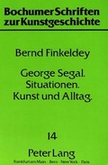 Cover: George Segal - Situationen - Kunst und Alltag - Peter Lang Verlag