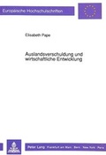 Cover: Auslandsverschuldung und wirtschaftliche Entwicklung - Peter Lang Verlag