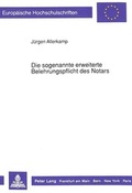Cover: Die sogenannte erweiterte Belehrungspflicht des Notars - Peter Lang Verlag
