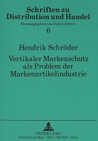 Abbildung von: Vertikaler Markenschutz als Problem der Markenartikelindustrie - Peter Lang Verlag