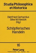Cover: Sch&ouml;pferisches Handeln - Peter Lang Verlag