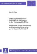 Cover: Ordnungskonzeptionen f&uuml;r die Wirtschaftsreform in der Volksrepublik China - Peter Lang Verlag