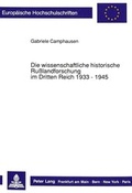 Cover: Die wissenschaftliche historische Ru&szlig;landforschung im Dritten Reich 1933 - 1945 - Peter Lang Verlag