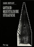 Cover: Gotisch-Orientalische Stilgenese - Peter Lang Verlag