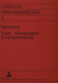 Cover: Arbeit - Arbeitslosigkeit - Erwachsenenbildung - Peter Lang Verlag