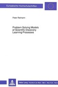 Cover: Problem Solving Models of Scientific Discovery Learning Processes - Peter Lang Verlag
